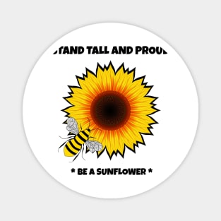 BE A Sunflower Blooming - Flowers Quote Magnet